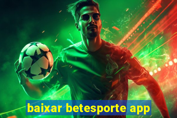 baixar betesporte app